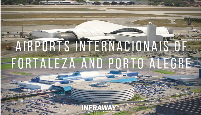 Concession of Salgado Filho Airports – Porto Alegre and Pinto Martins – Fortaleza