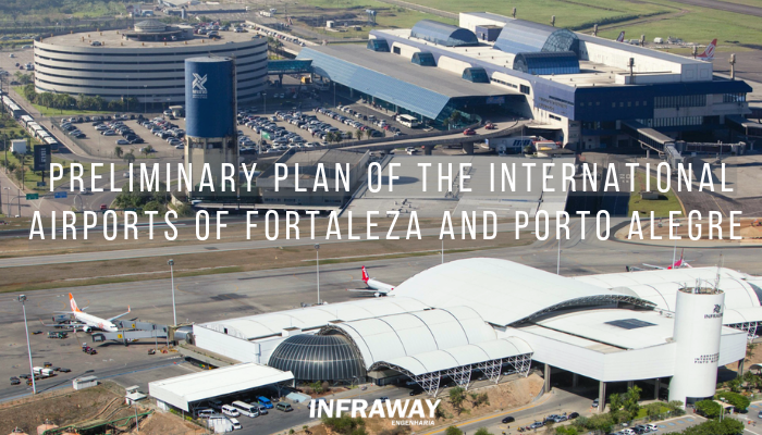 Preliminary Plan of the International Airports of Fortaleza and Porto Alegre