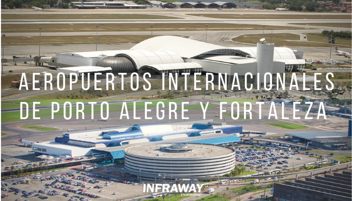 Anteproyecto de los Aeropuertos Internacionales de Porto Alegre y Fortaleza